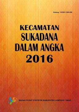 Kecamatan Sukadana Dalam Angka 2016