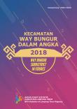 Kecamatan Way Bungur Dalam Angka 2018